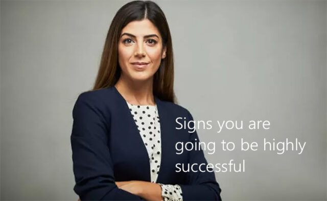 Signs you are going to be highly successful